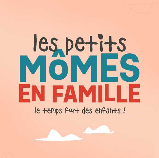 Les petits mômes en famille 