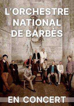 Affiche l'orchestre national de Barbès 
