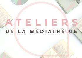 Ateliers de la médiathèque